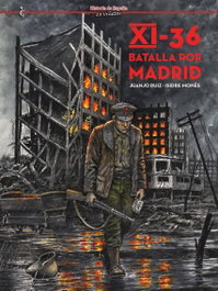 CASCABORRA EDICIONES XI-36. Batalla por Madrid, Juanjo Ruiz, Mones - CASCABORRA EDICIONES