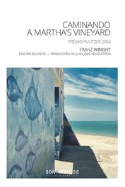 Caminando a Martha's Vineyard, Franz Wright - Sonambulos Editorial