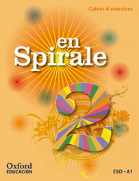 En Spirale 2. Pack Cahier d'exercices + CD-MultiRom, Palomino Brell, M.ª Ángeles - OXFORD UNIVERSITY PRESS
