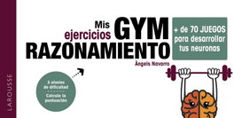LAROUSSE Mis ejercicios GYM RAZONAMIENTO