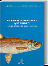 Os Peixes No Guadiana: Que Futuro? Guia De Peixes Do Guadiana Português, EDIÇOES COSMOS - EDIÇOES COSMOS