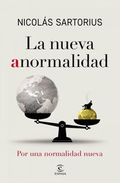 La nueva anormalidad, Nicolás Sartorius - ESPASA CALPE