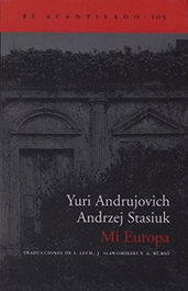 Mi Europa, Yuri Andrujovich y Stasiuk - ACANTILADO EDITORIAL