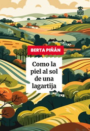 Como la piel al sol de una lagartija, Berta Piñán - HOJA DE LATA