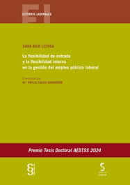 La flexibilidad de entrada y la flexibilidad interna en la gestión del empleo público laboral, Sara Rico Letosa - EDICIONES CINCA