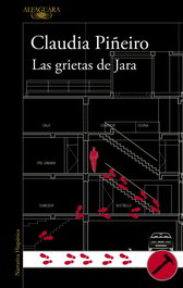Las grietas de Jara, Claudia Piñeiro - ALFAGUARA