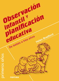 Observación infantil y planificación educativa, Helen Bradford - NARCEA