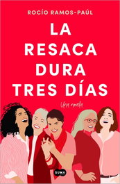 La resaca dura tres días, Rocío Ramos-Paúl - SUMA DE LETRAS