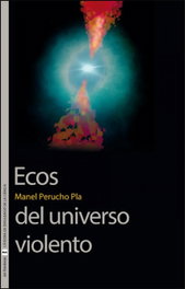 PUV.(PUB.UNIVERSITAT VALENCIA) Ecos del universo violento, Manel Perucho Pla - PUV.(PUB.UNIVERSITAT VALENCIA)