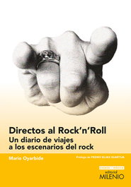 MILENIO EDITORIAL, Directos al rock´n´roll: diario viajes escenarios rock - MILENIO EDITORIAL