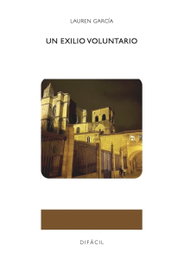 DIFACIL, Un exilio voluntario, Lauren García - DIFACIL