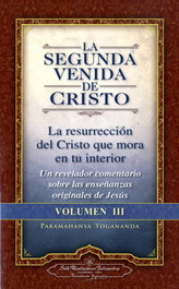 La segunda venida de cristo, Paramahansa Yogananda - SELF-REALIZATION FELLOWSHIP