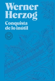 BLACKIE BOOKS Conquista de lo inútil, Werner Herzog - BLACKIE BOOKS