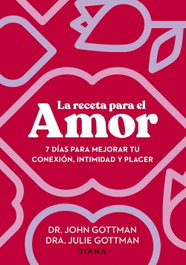La receta para el amor, John Gottman - DIANA EDITORIAL