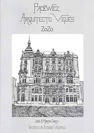 Pacewicz, arquitecto vigués 2020, José A. Martín Curty - INSTITUTO ESTUDIOS VIGUESES
