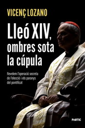 Lleó XIV, ombres sota la cúpula, Vicenç Lozano - PORTIC