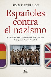 Españoles contra el nazismo, Séan F. Scullion - ESPASA CALPE