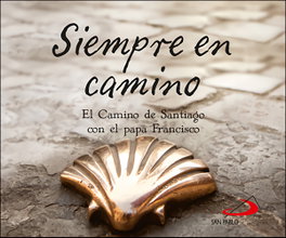 Siempre en camino, Papa Francisco - SAN PABLO EDITORIAL
