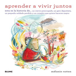 APRENDER A VIVIR JUNTOS, Melanie Rutten - BLUME