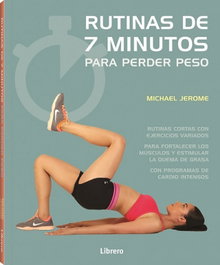 7 MINUTOS DE EJERCICIO PARA PERDER PESO, Michael Jerome - ILUSBOOKS