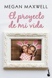 El proyecto de mi vida, Megan Maxwell - BOOKET
