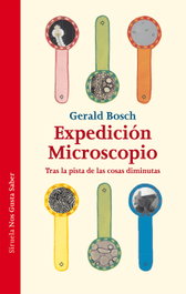 Expedición microscopio, Gerald Bosch - SIRUELA