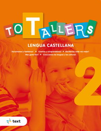 TEXT EDUCACIO TOT TALLERS Lengua castellana 2, Anna Canyelles Roca - TEXT EDUCACIO