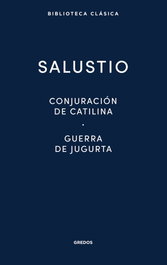 GREDOS, S.A. CONJURACIÓN DE CATILINA · GUERRA DE JUGURTA, Salustio Crispo, Cayo - GREDOS, S.A.