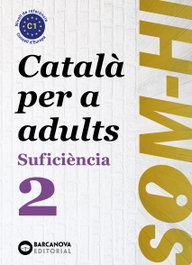 BARCANOVA, Som-hi. Suficiència 2. Llibre de l'alumne - Barcanova, Editorial