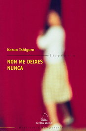 Non me deixes nunca, Kazuo Ishiguro - GALAXIA