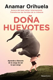 Doña Huevotes, Anamar Orihuela - ROCA EDITORIAL