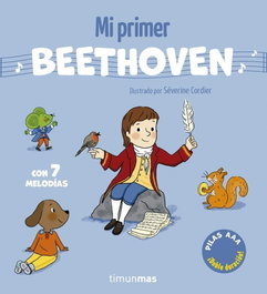 TIMUN MAS, Mi primer Beethoven. Con 7 melodías