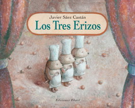 EKARE EUROPA, Los tres erizos - Javier Sáez Castan