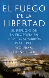 El fuego de la libertad, Wolfram Eilenberger - TAURUS