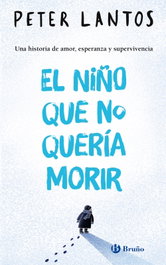 El niño que no quería morir, Peter Lantos - BRUÑO
