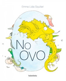 No ovo, Emma Lidia Squillari - KALANDRAKA