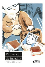 NPQ EDITORES, El misterio de Ariadna, Fernando Arias - NPQ EDITORES