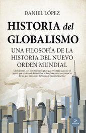 Historia del globalismo, Daniel Miguel López Rodríguez - SEKOTIA