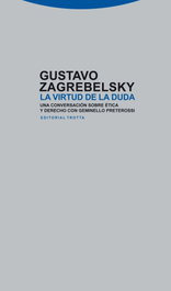 La virtud de la duda, Gustavo Zagrebelsky - TROTTA EDITORIAL