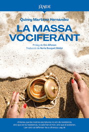LA MASSA VOCIFERANT, Martínez Hernández, Quinny - EDITORIAL JANDE