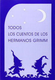 Todos los cuentos de los hermanos Grimm, Jacob Grimm/Wilhelm Grimm - RUDOLF STEINER