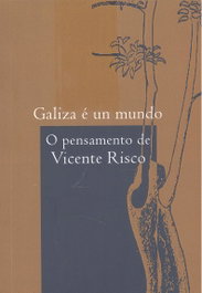 Galiza é un mundo, Vicente Risco - Fundación Vicente Risco