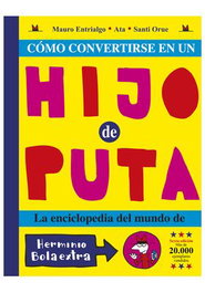 Como Convertirse En Un Hijo de Puta.