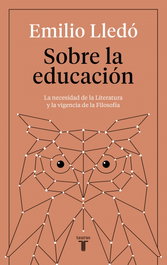 Sobre la educación, Emilio Lledó - TAURUS