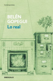Lo real, Belén Gopegui - DEBOLSILLO