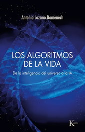 Los algoritmos de la vida, Antonio Lozano Domènech - KAIROS