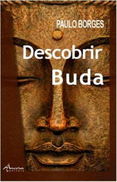 Descobrir Buda, Paulo Borges - Ancora Editora