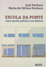 CORTEZ EDITORA, Escola da ponte: uma escola pública em debate - José Pacheco