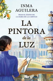 La pintora de la luz (La Cartuja 2), Inma Aguilera - B DE BOLSILLO