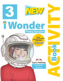 EXPRESS, NEW IWONDER 3ºPRIMARIA ACTIVITY BOOK 2022 - NEW IWONDER 3ºPRIMARIA ACTIVITY BOOK